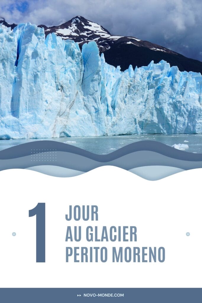 1 jour au glacier perito moreno