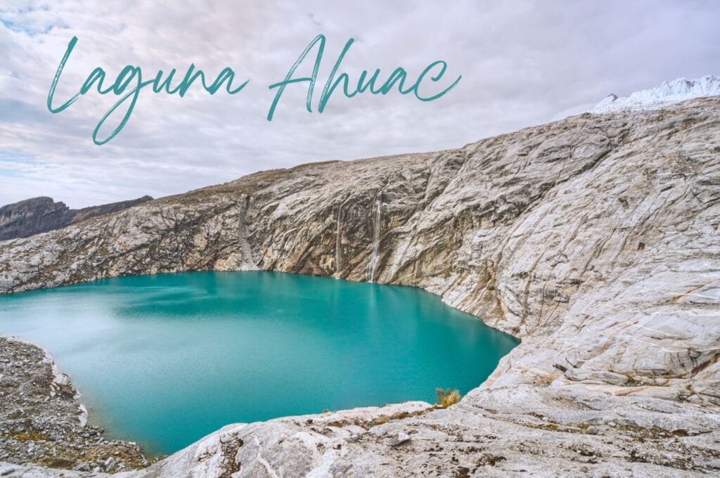 laguna ahuac, partie du trek de la boucle des 4 lagunes depuis Huaraz